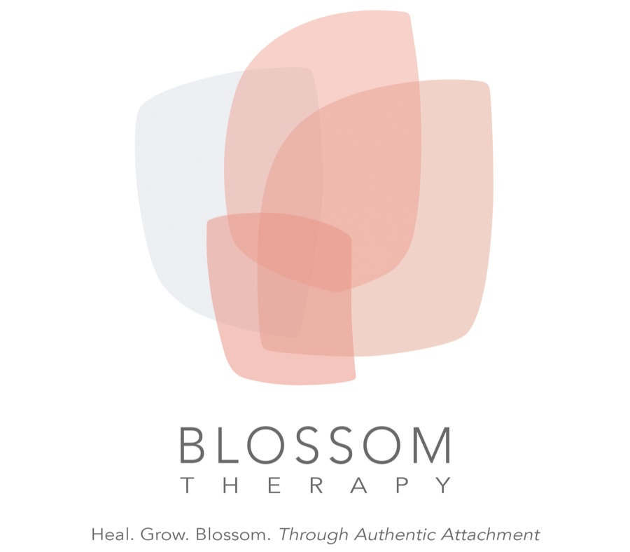 Blossom Therapy — Heal. Grow. Blossom. Through Authentic Attachment